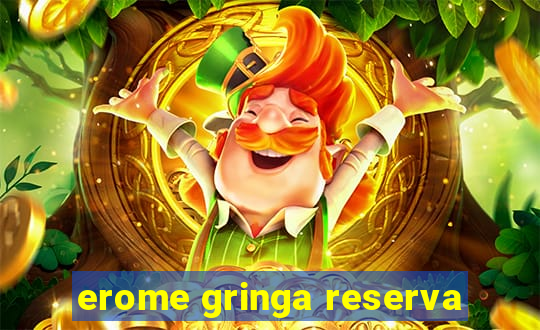 erome gringa reserva